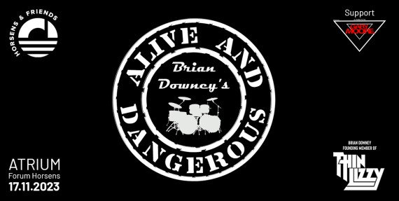 Horsens & Friends - BRIAN DOWNEY´S ALIVE & DANGEROUS