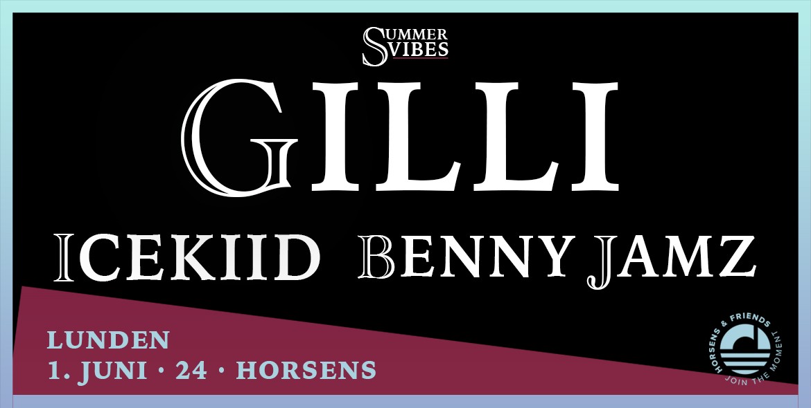 Horsens & Frined - GILLI + ICEKIID + BENNY JAMZ